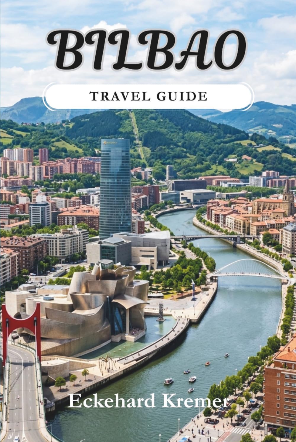 Bilbao Travel Guide 2026: Hidden Gems, Itineraries, Local Tips, Pintxos Bars and Day Trips for Every Traveler