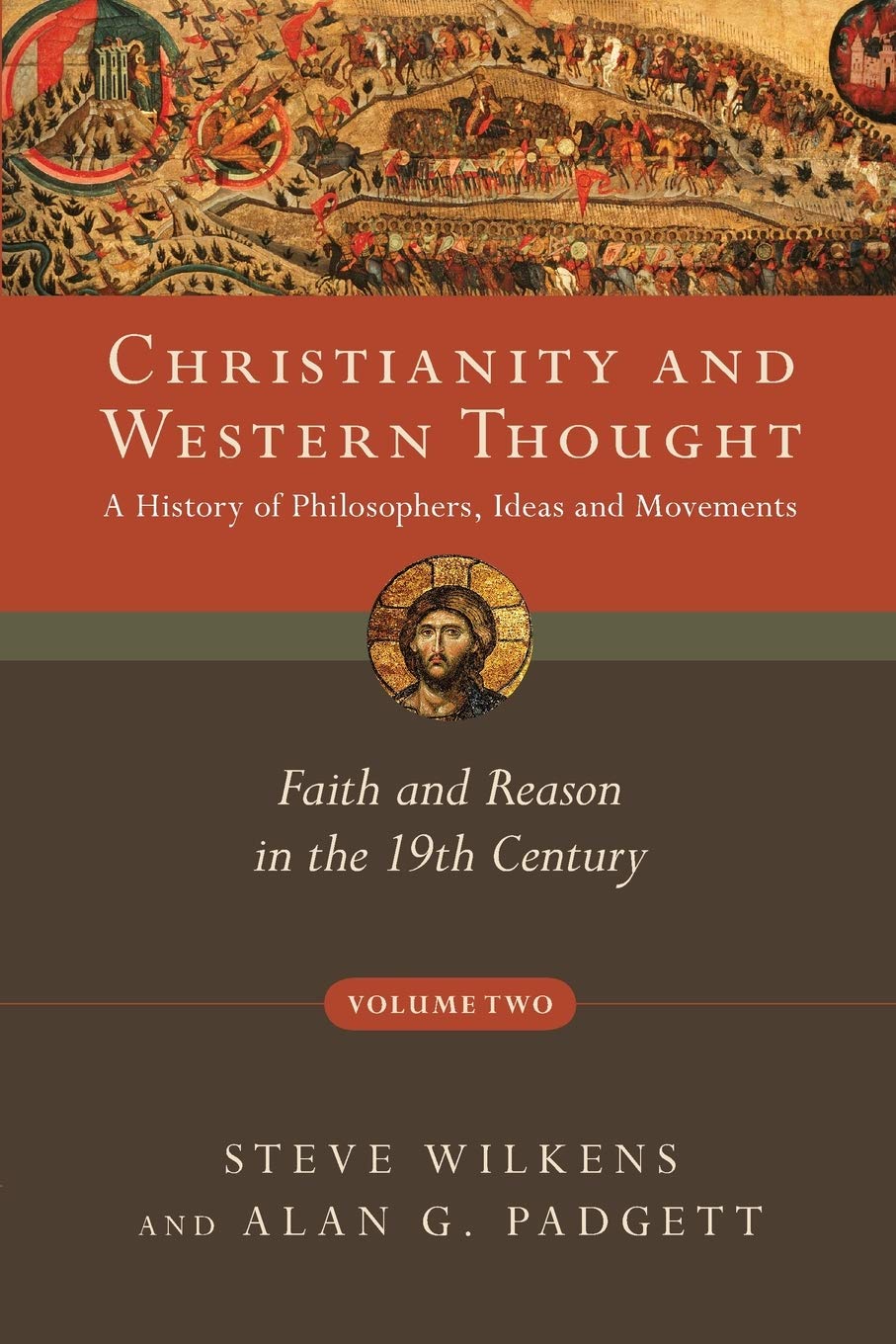 Faith and Reason in the 19th Century: 2 (Christianity and Western Thought, 2)