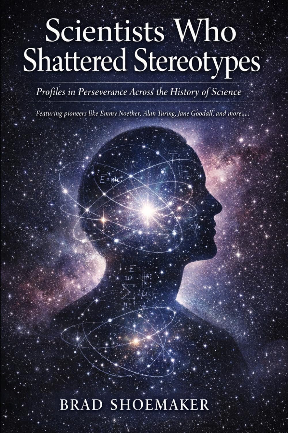 Scientists Who Shattered Stereotypes: Profiles in Perseverance Across the History of Science