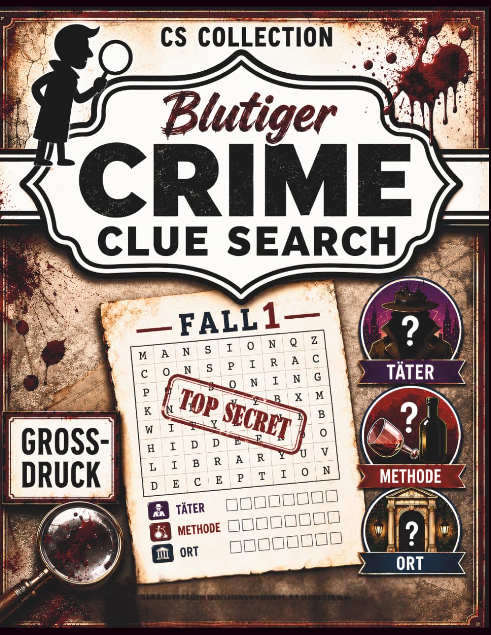 Blutiger Crime Cluesearch: Die NEUE Art der Wortsuche: 100 mysteriöse Denkrätsel für Erwachsene - Großdruck: Ideal für Senioren!
