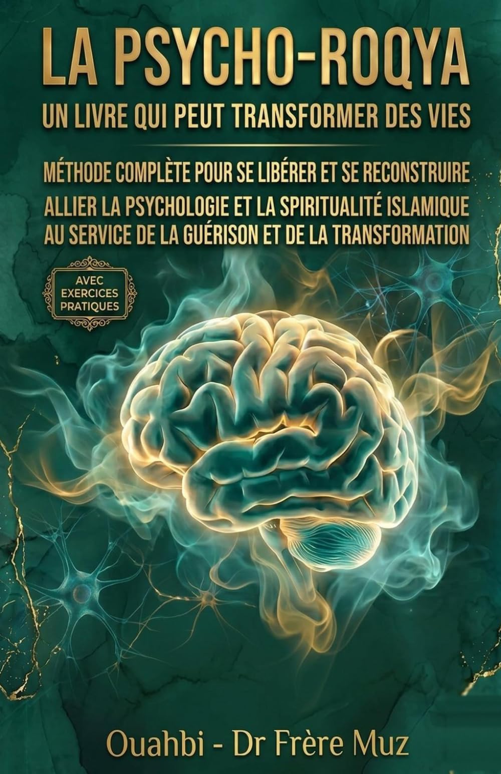 La Psycho-Roqya: Méthode complète pour se libérer et se reconstruire