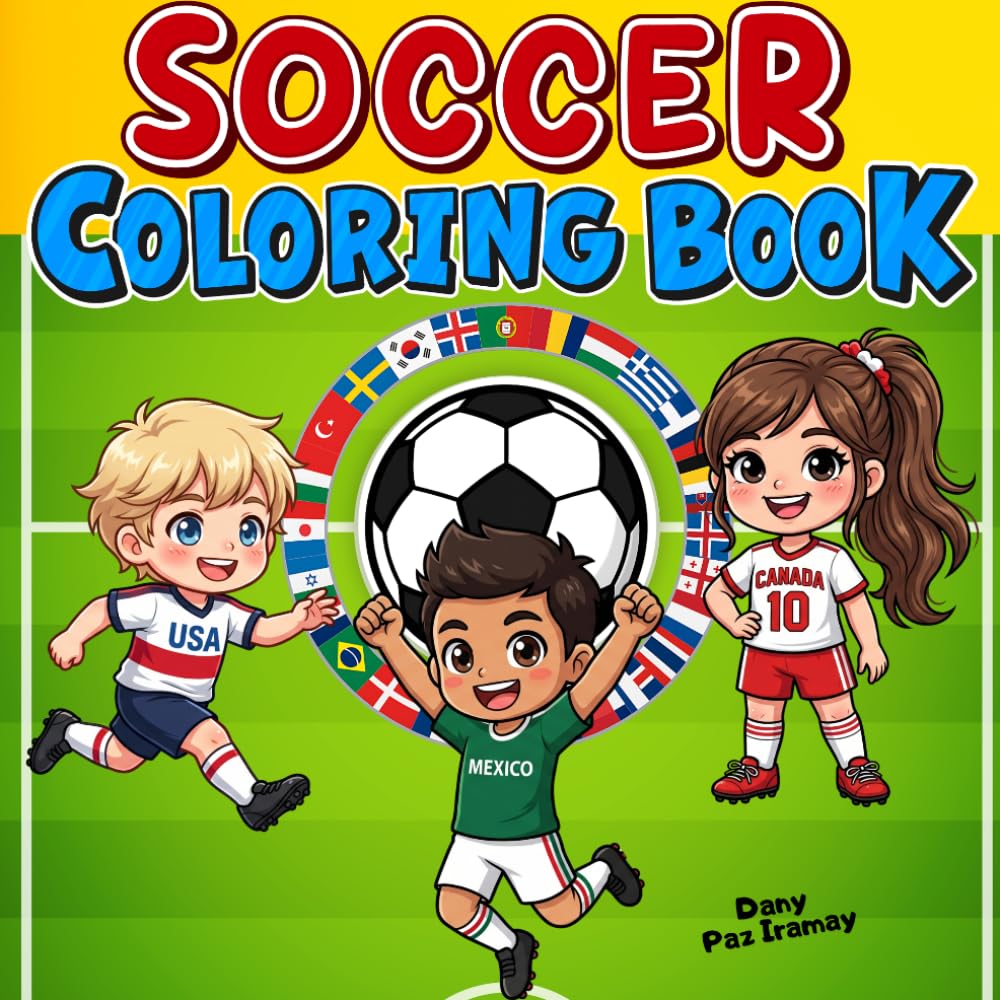 Cute Soccer Coloring Book for Kids: Fun and Easy Football Coloring Pages • Teams Around the World: Fun and Easy Football Coloring Pages • Teams Around the World