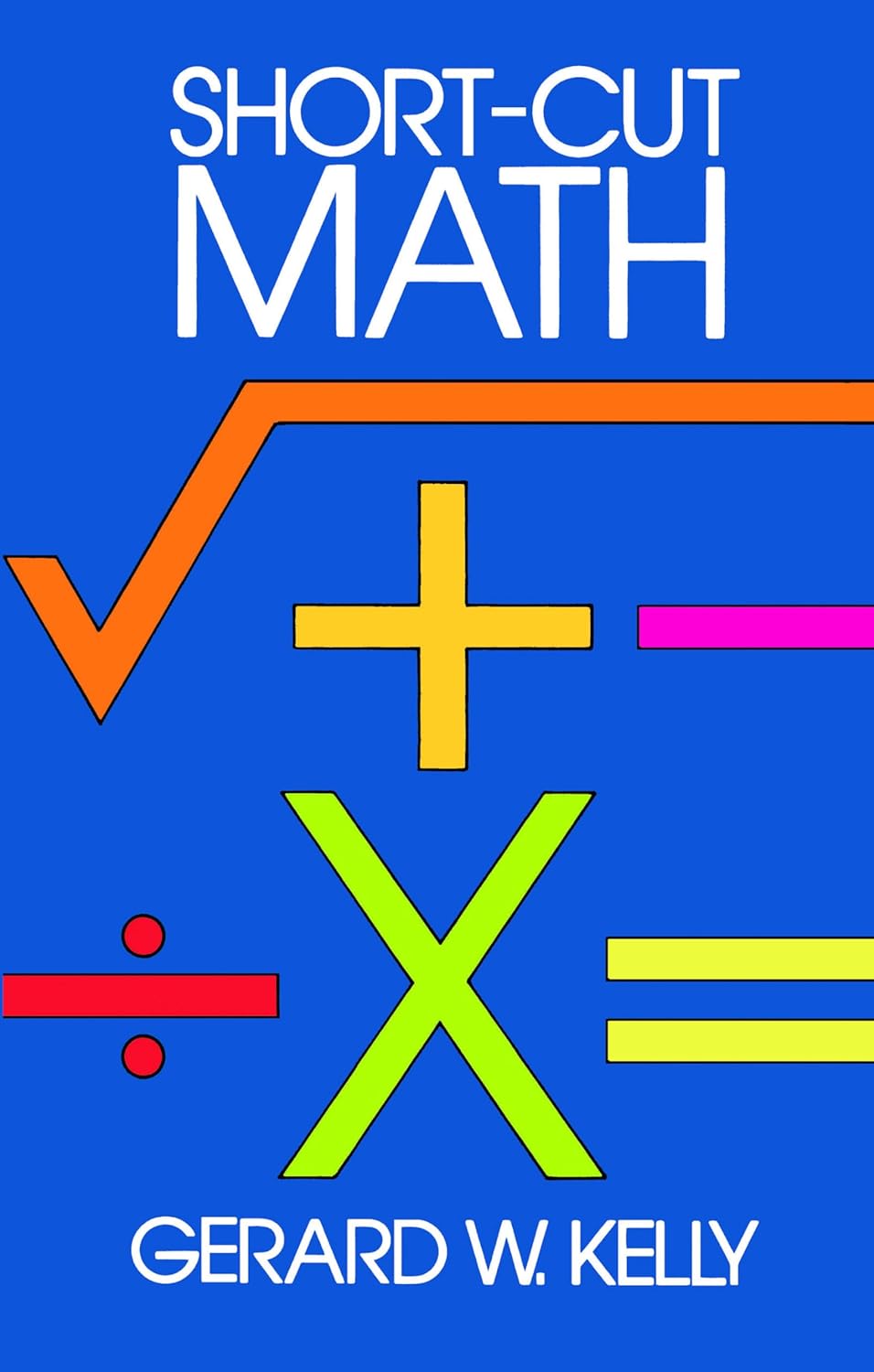 Short-Cut Math (Dover Books on Mathematics)      Kindle Edition