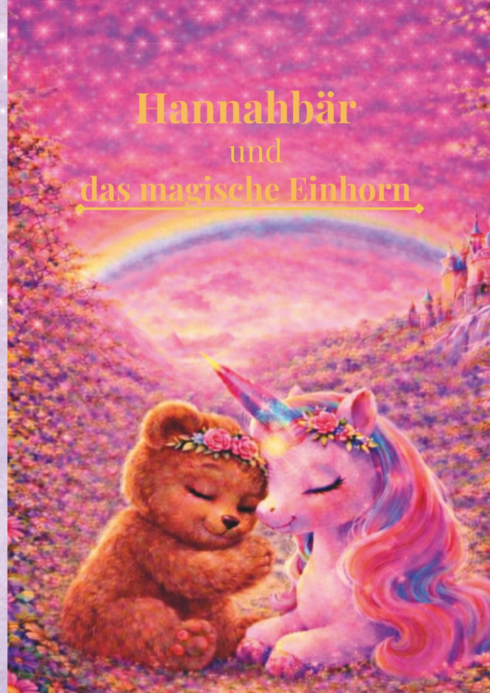 Hannahbär und das magische Einhorn