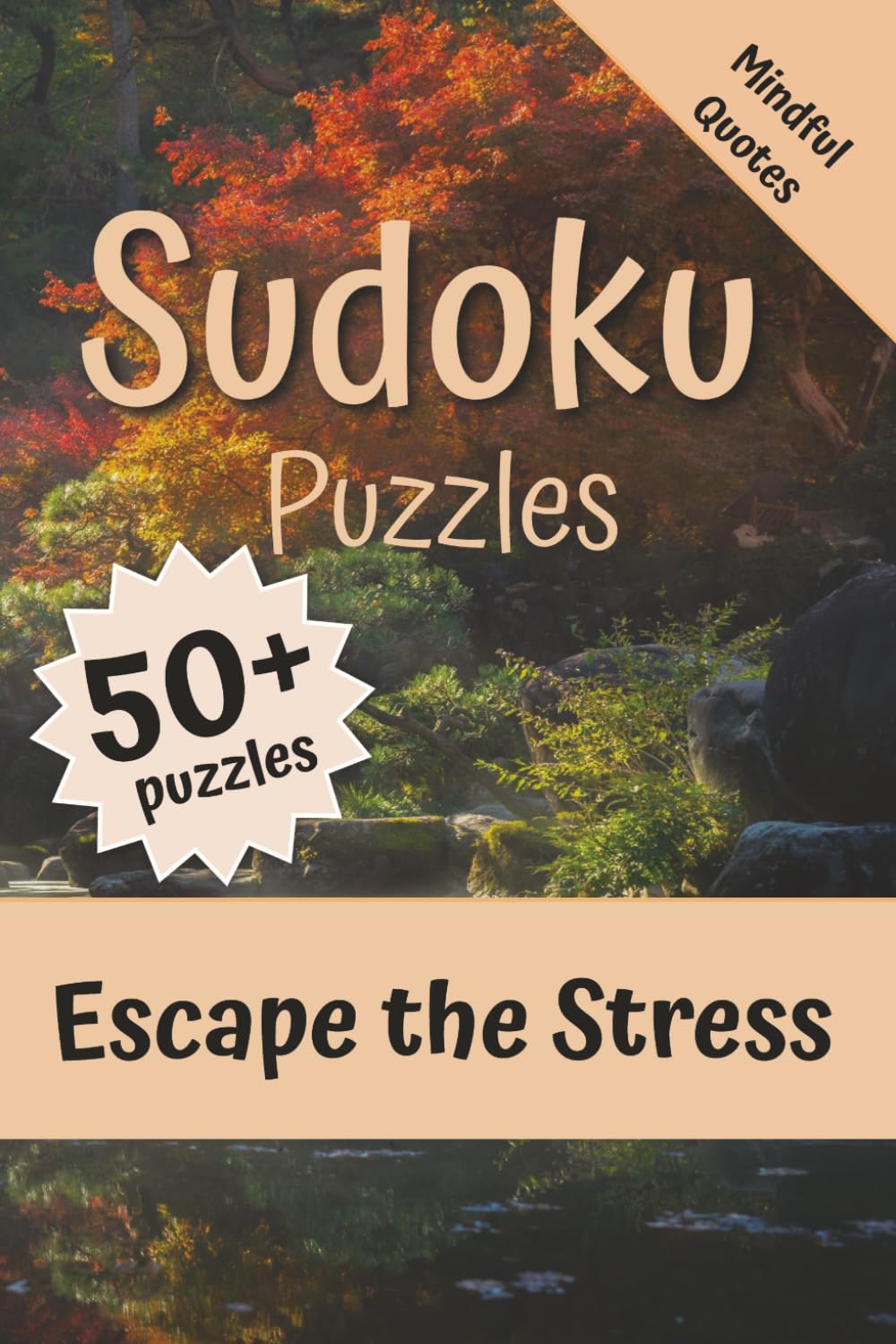 Relaxing Sudoku Puzzles: Escape the Stress | 50+ Relaxing Sudoku Puzzles with Mindful Quotes | 6x9 Inches, 130 pages