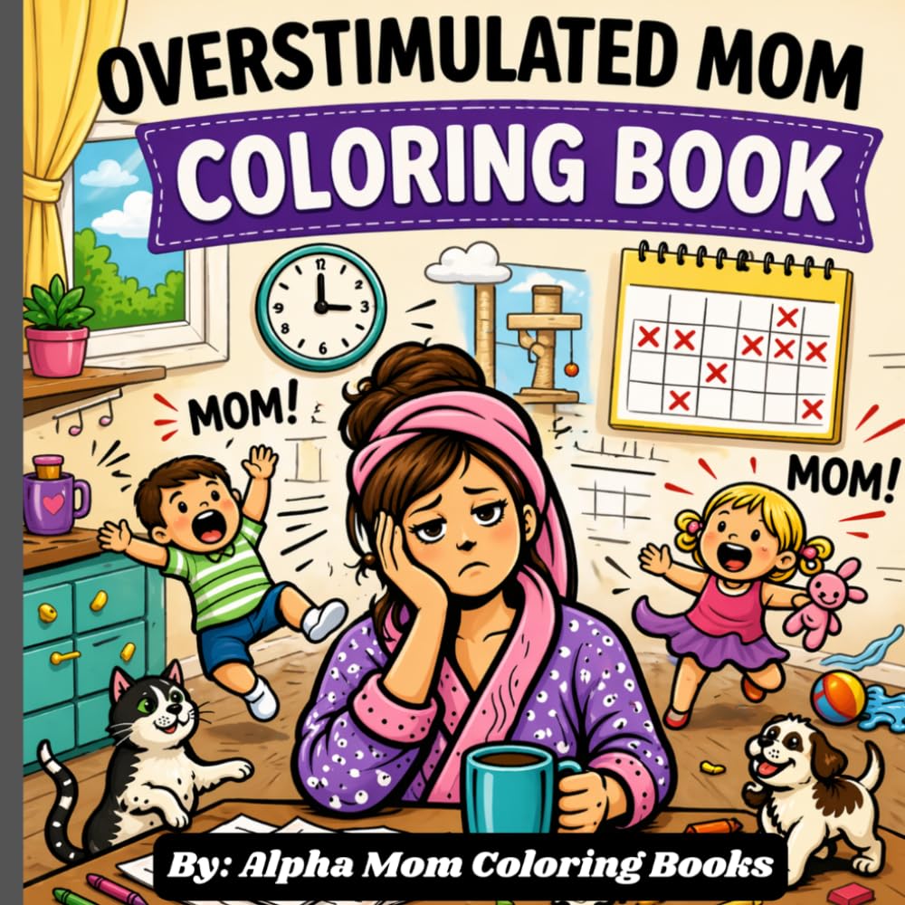 Overstimulated Mom Coloring Book