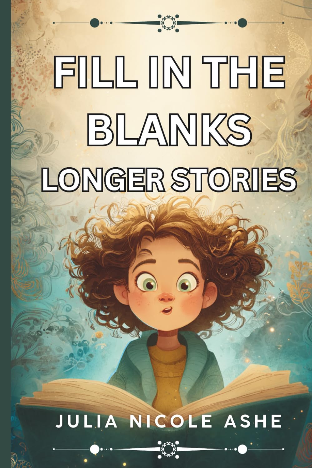 Fill in the Blanks - Longer Stories (Trivia & Facts Series)