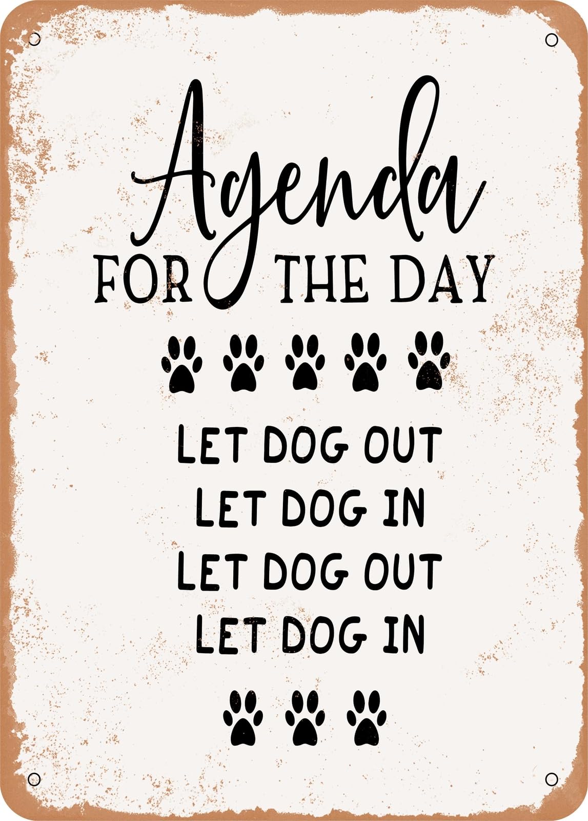 Metal Sign - Agenda For the Day - Vintage Rusty Look home decor