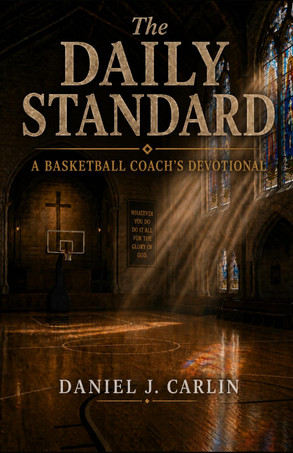The Daily Standard: A Basketball Coach's Devotional