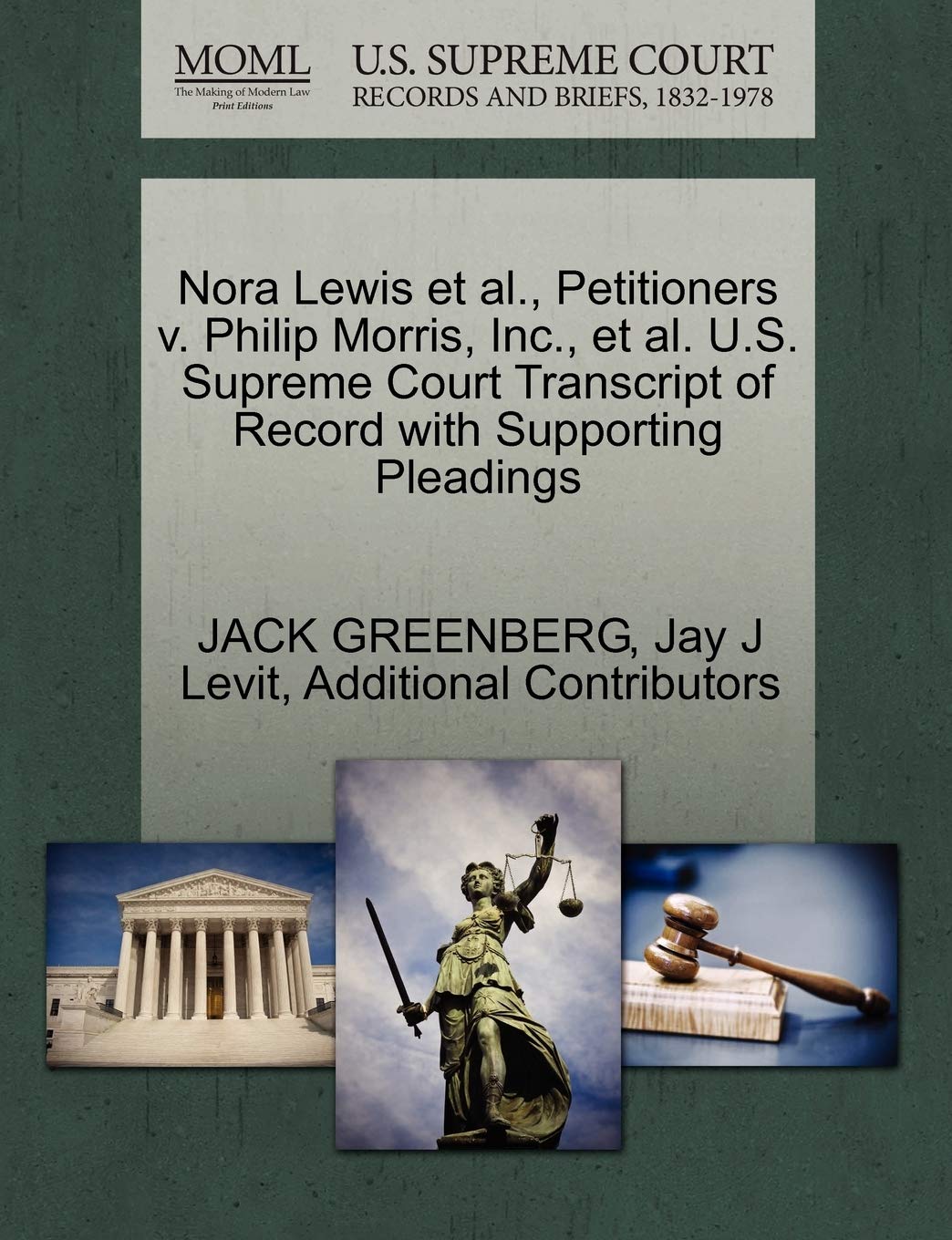Nora Lewis et al., Petitioners V. Philip Morris, Inc., et al. U.S. Supreme Court Transcript of Record with Supporting Pleadings Paperback – Import, 1 October 2011
