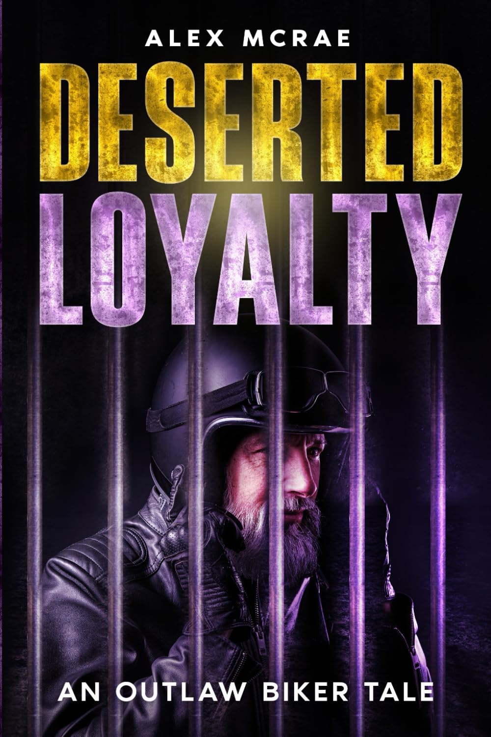Deserted Loyalty: An Outlaw Biker Tale: 3 (The Pine Hollow Trilogy)