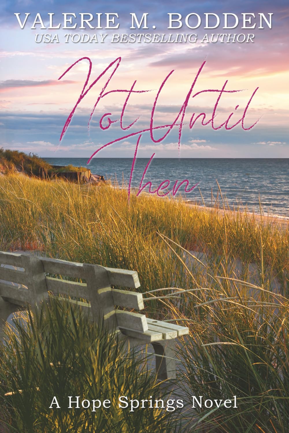 Not Until Then: A Christian Romance (Hope Springs)