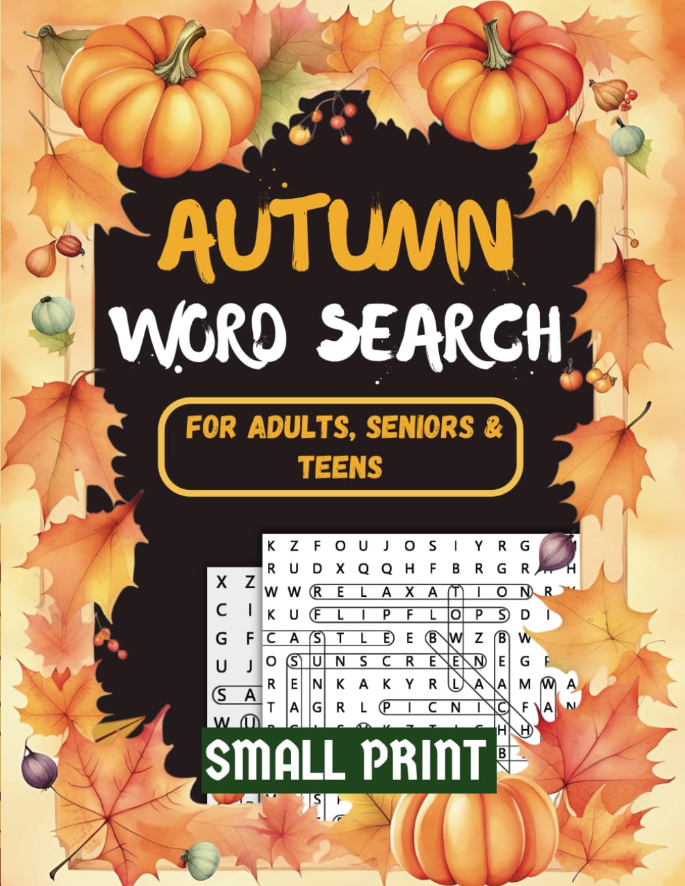 Autumn Word Search Small Print for Adults, Seniors & Teens: 1500 Words, 75 Puzzles for Eye Challenge