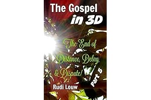 The Gospel in 3 Dimensions: Part 5 - Shattering Distance, Delays, and Disputes