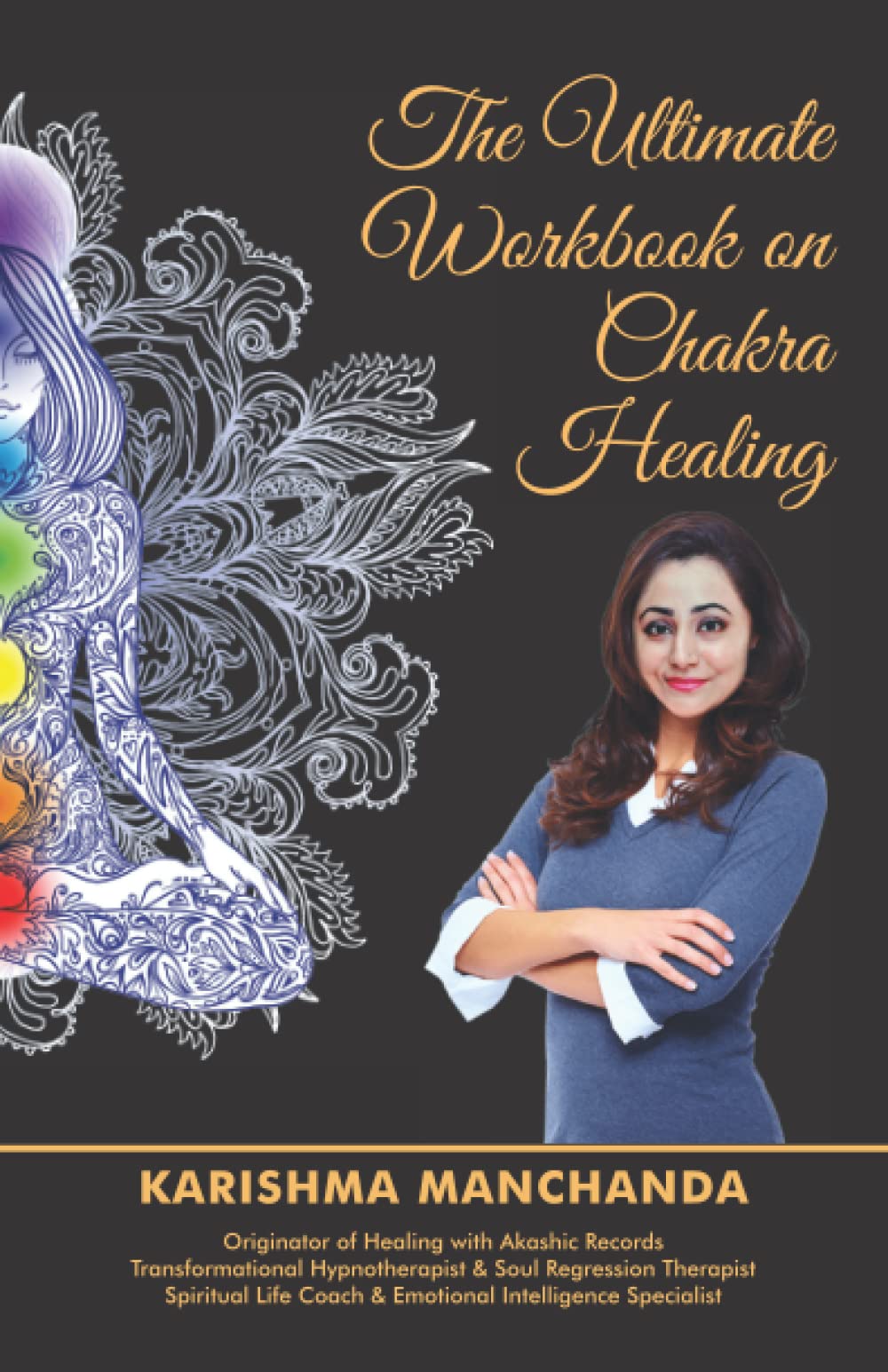 The Ultimate Workbook on Chakra Healing