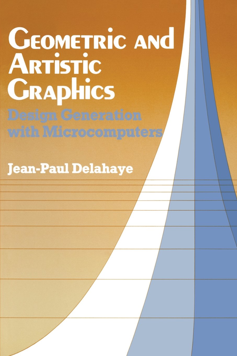 Geometric and Artistic Graphics Using BASIC: Design Generation with Microcomputers
