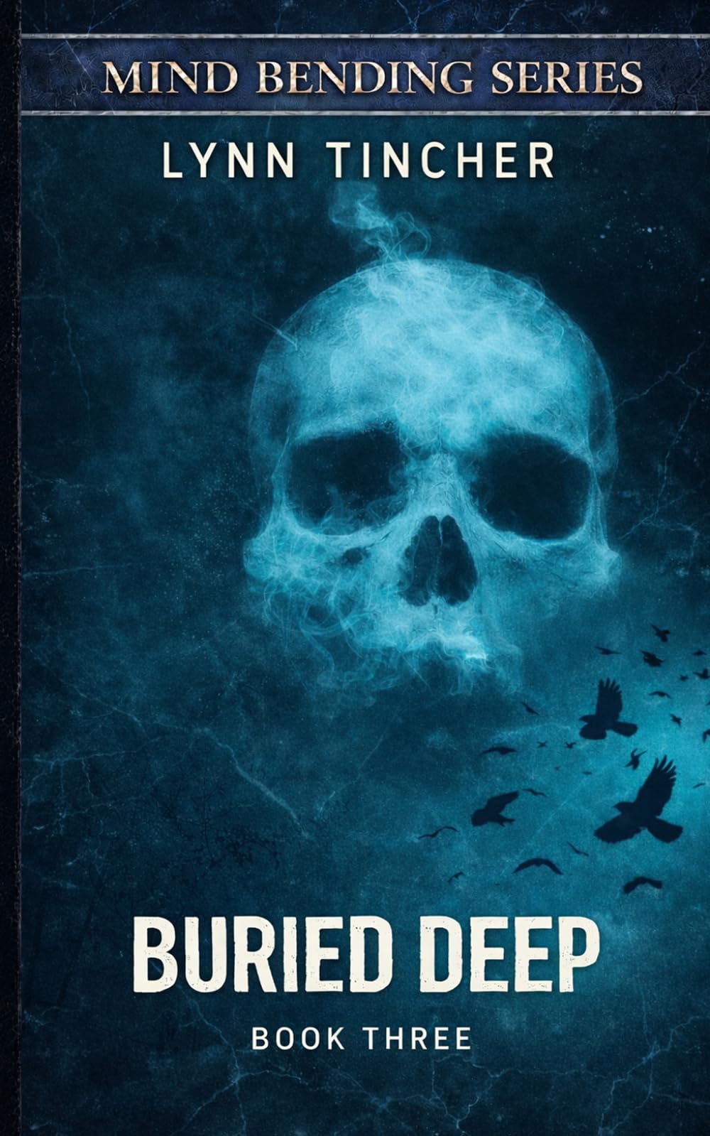 Buried Deep: 3 (Mind Bending Series)