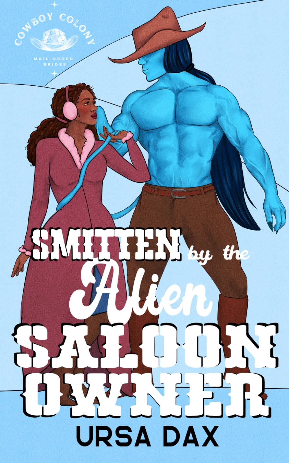 Smitten by the Alien Saloon Owner (Cowboy Colony Mail-Order Brides)