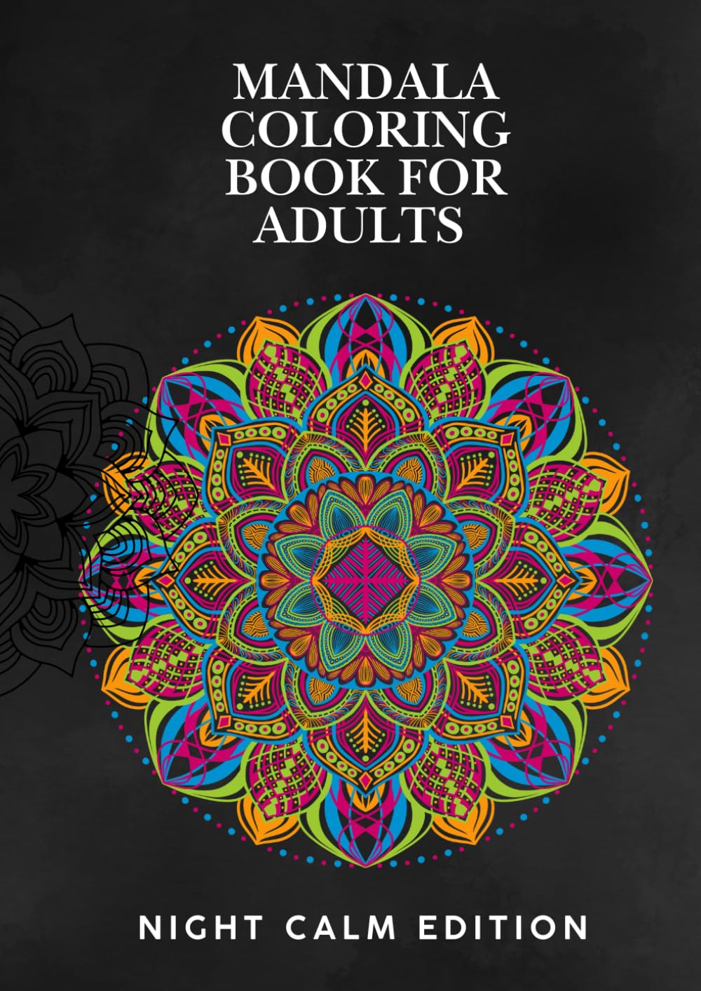 Mandala Coloring Book for Adults – Night Calm Edition: Relax Your Mind Before Sleep