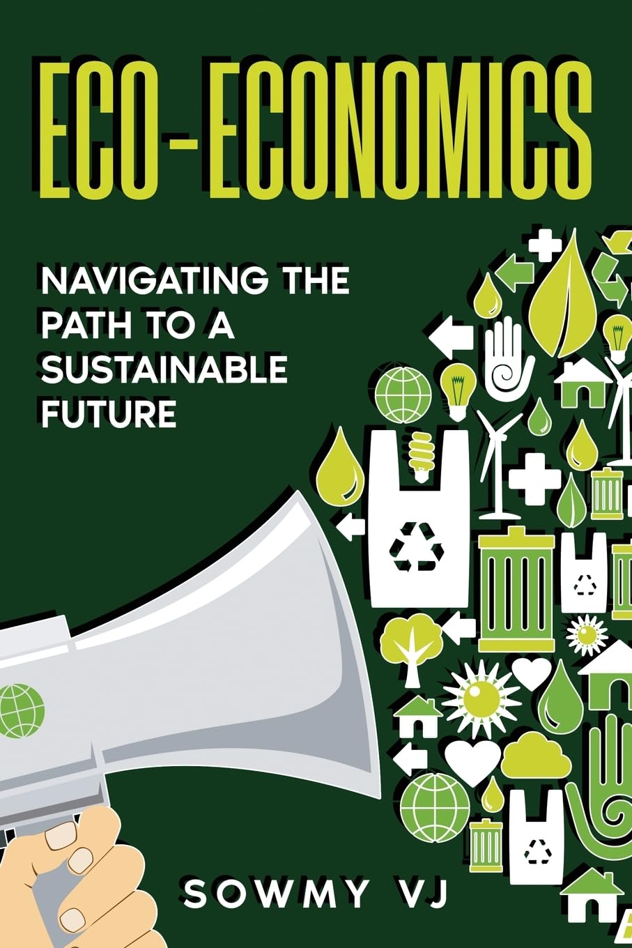 Eco-Economics: Navigating the Path to a Sustainable Future