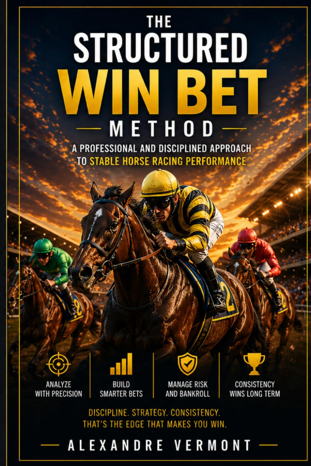 The Structured Win Bet Method: How Professional Bettors Identify High-Probability Winners