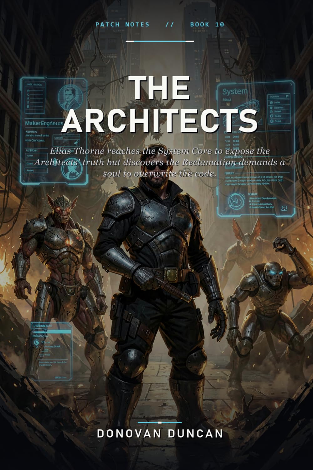 The Architects: Elias Thorne reaches the System Core to expose the Architects' truth but discovers the Reclamation demands a soul to overwrite the code. (Patch Notes)