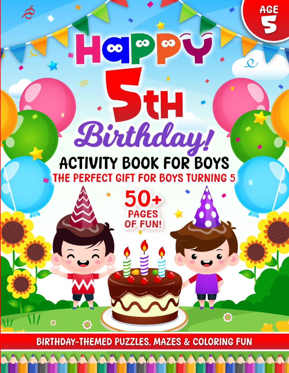 Happy 5th Birthday Activity Book for Boys: The Perfect Gift for Boys Turning 5 – Birthday-Themed Puzzles, Mazes & Coloring Fun