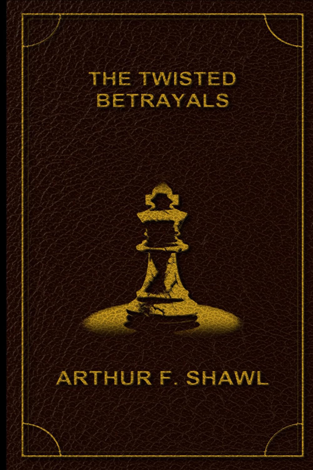 The Twisted Betrayals