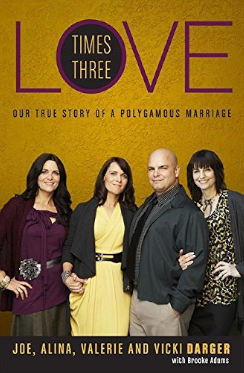 Love Times Three Our True Story of a Polygamous Marriage Amazon.co.uk