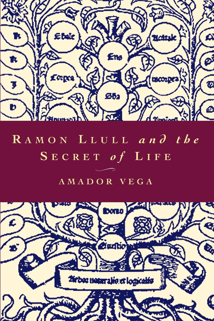 Ramon Llull and the Secret of Life: An Introduction to the Philosophy of the Human Person