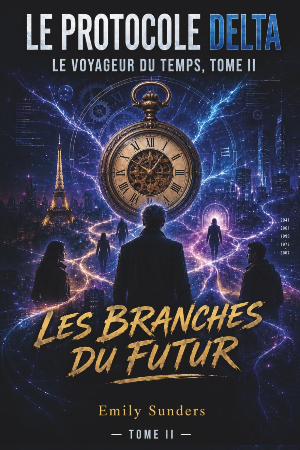 Le Protocole Delta du Voyageur du Temps: Les Branches du Futur: Un thriller de science-fiction dure et de voyage dans le temps