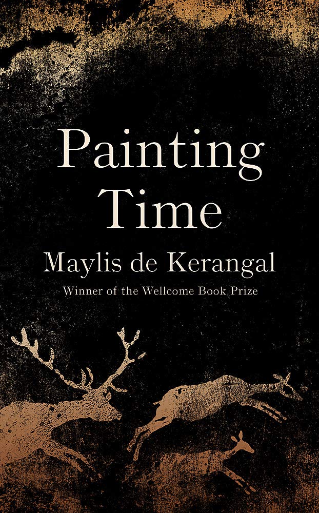 Painting Time by Maylis de Kerangal (Hardback Book)