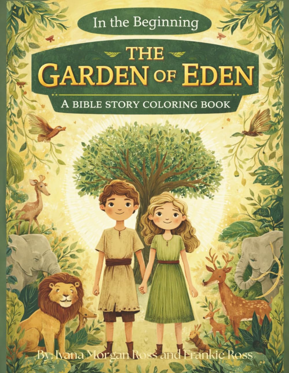 In The Beginning: The Garden of Eden: A Bible Story Coloring Book