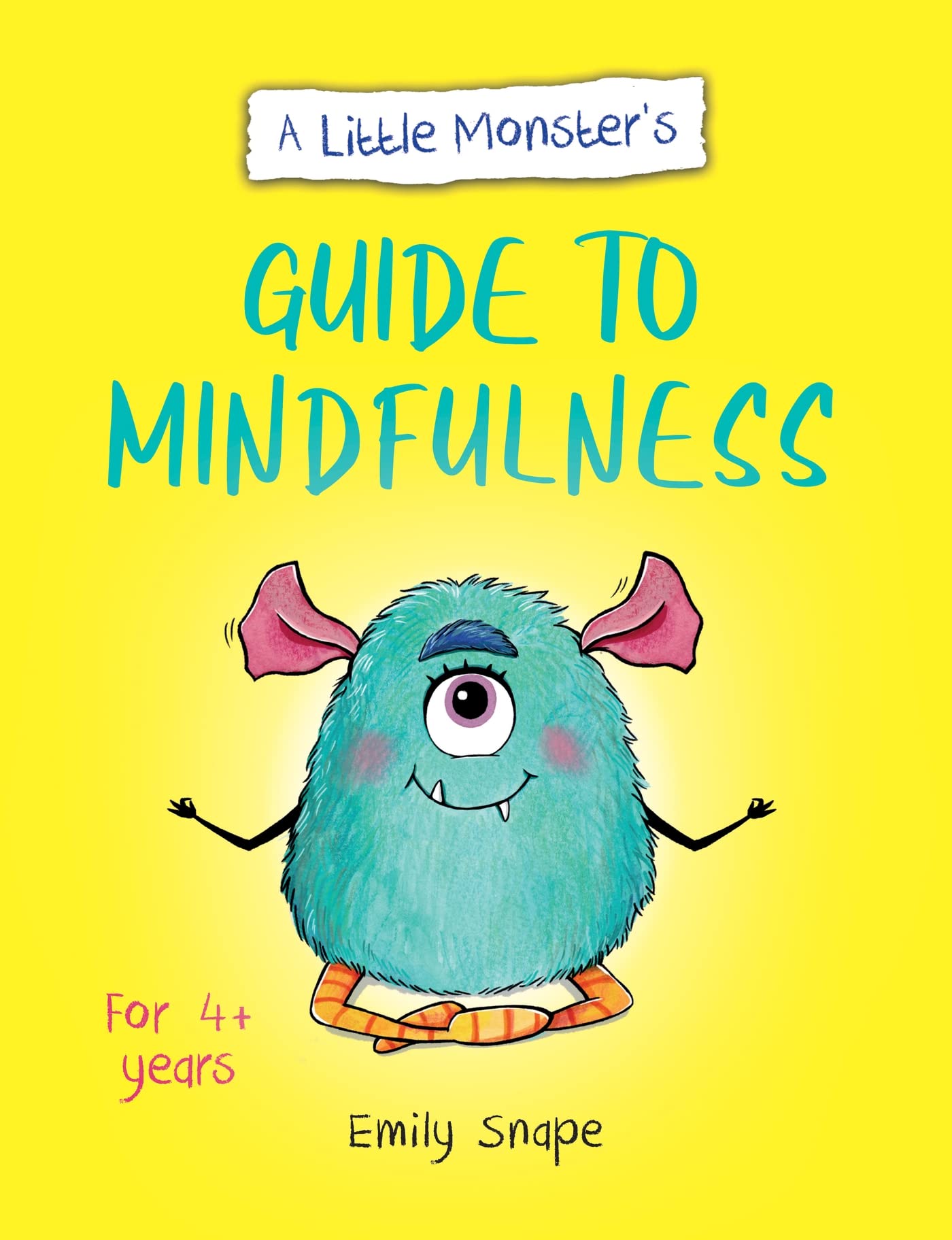 A Little Monsters Guide to Mindfulness by Emily Snape - 9781800077232