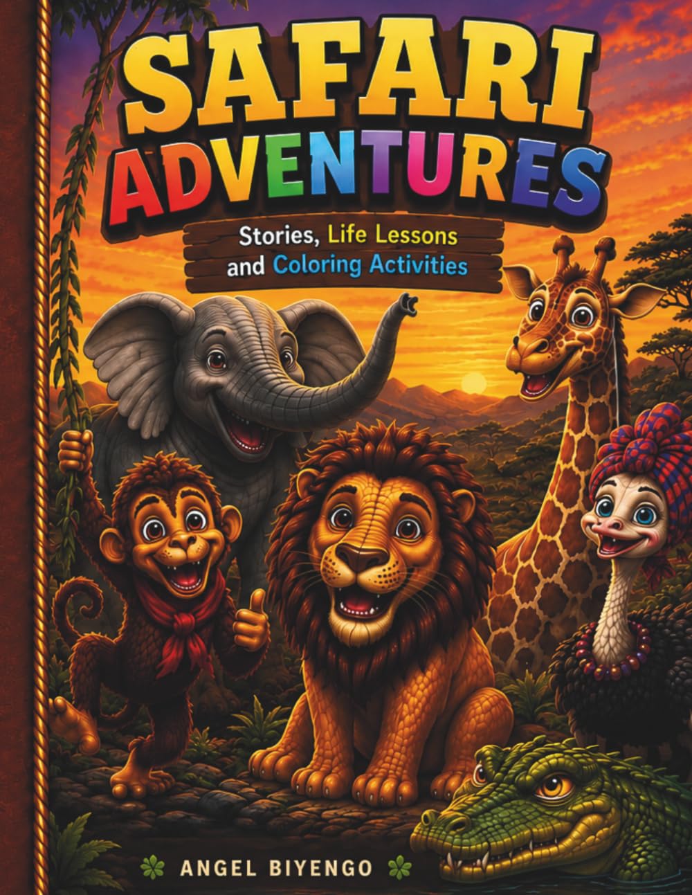 SAFARI ADVENTURES: Stories, Life Lessons and Coloring Activities.