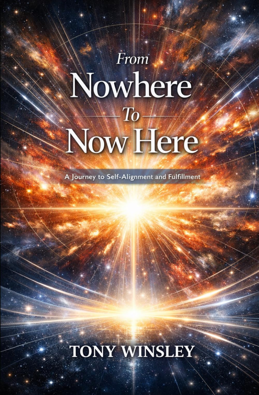 From Nowhere to Now Here: A Journey to Self-Alignment and Fulfillment