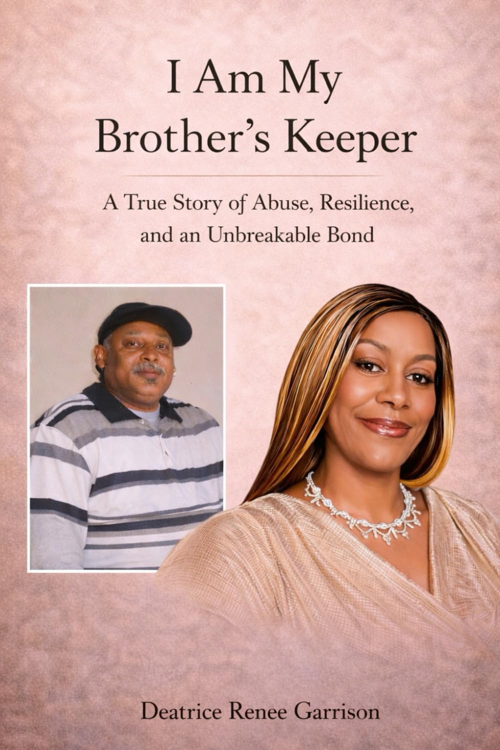 I Am My Brother's Keep: A True Story of Abuse, Resilience, and an Unbreakable Bond