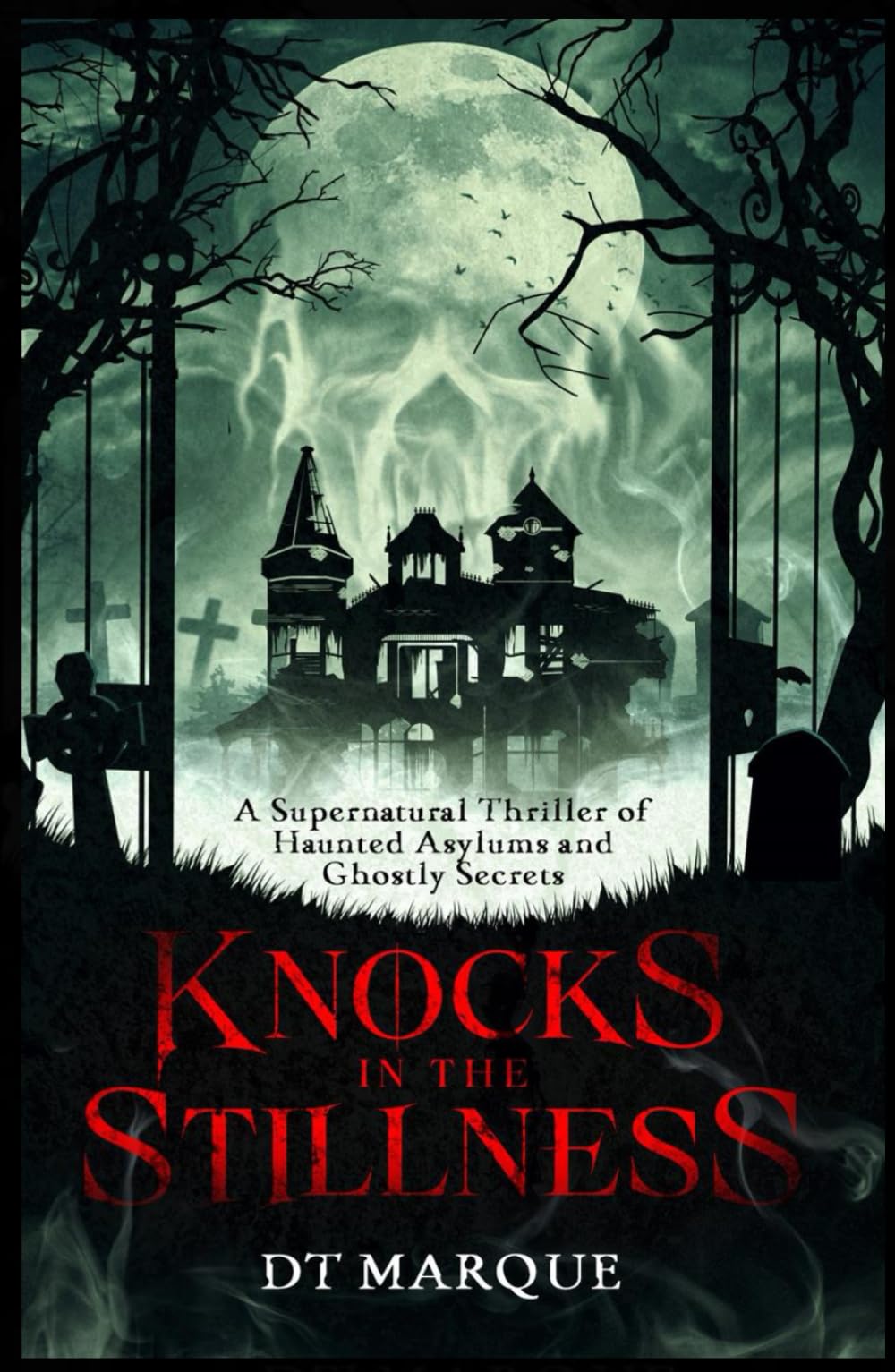 Knocks in the Stillness: A Supernatural Thriller of Haunted Asylums and Ghostly Secrets (Spider Paranormal)