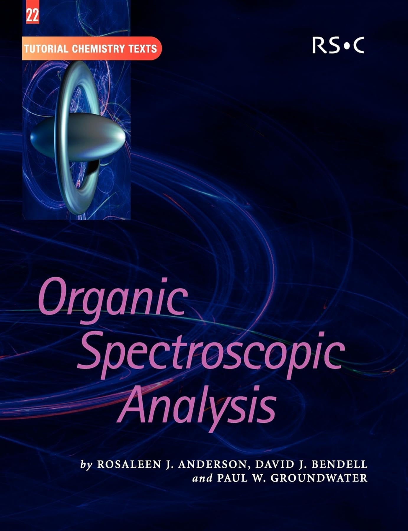 Organic Spectroscopic Analysis: Volume 22 (Tutorial Chemistry Texts)