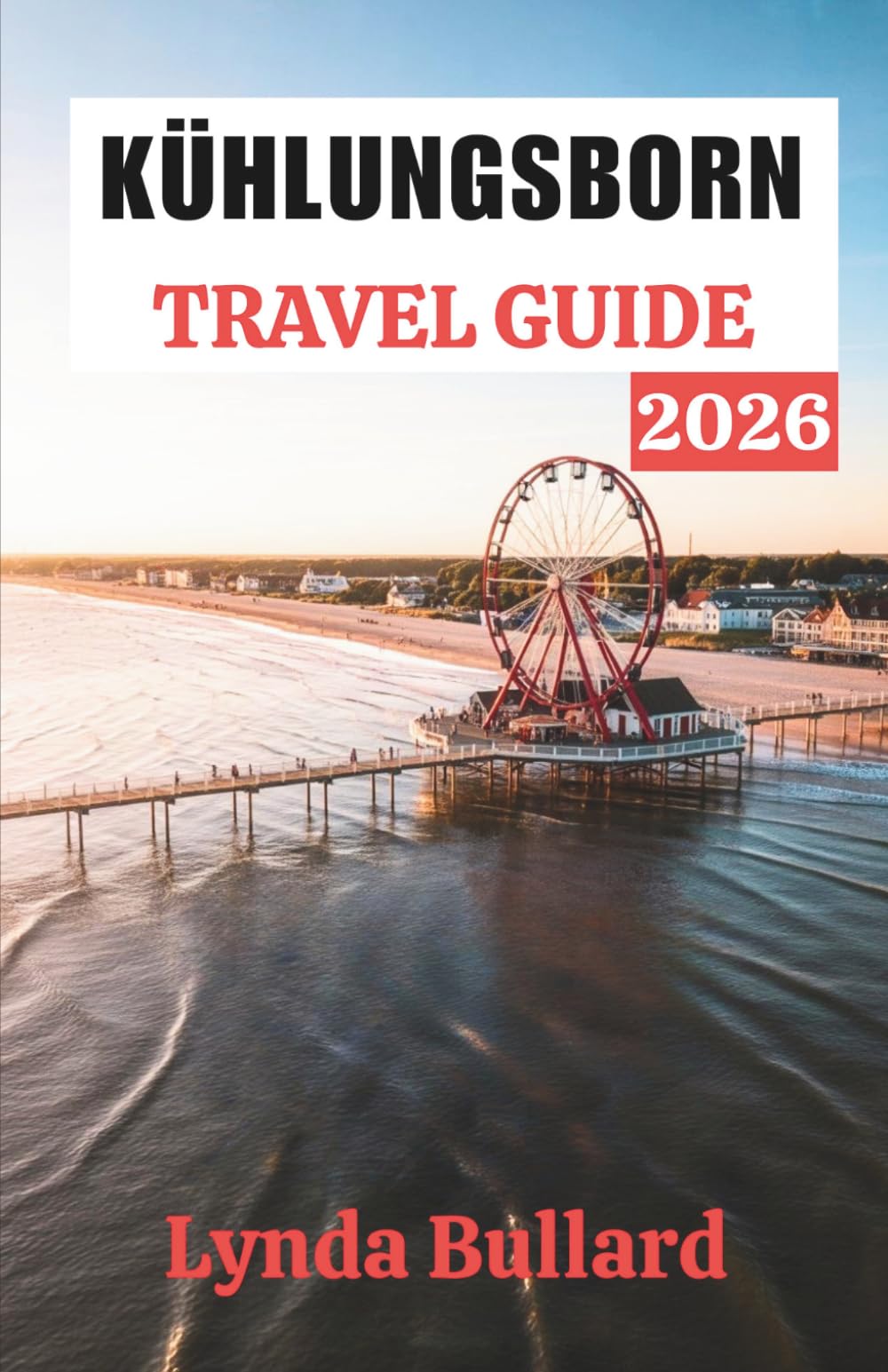 KÜHLUNGSBORN TRAVEL GUIDE 2026: Explore the Stunning Beauty of Germany’s Seaside Resort with Unforgettable Side Attractions