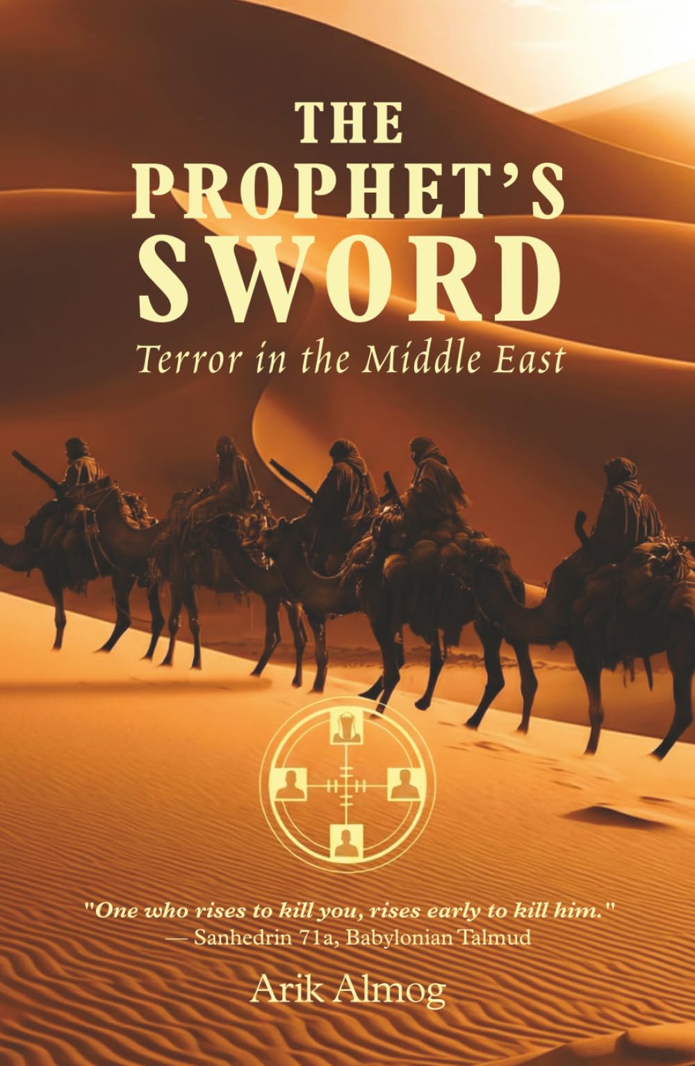 THE PROPHET'S SWORD: Terror in the Middle East