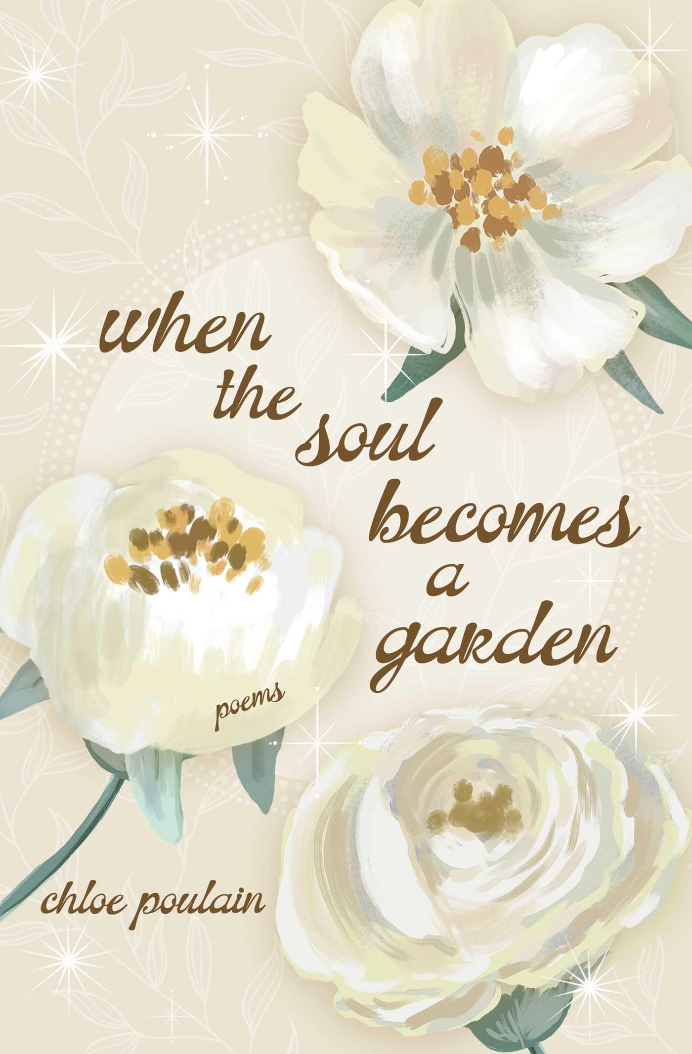 When the Soul Becomes a Garden: Poems and Intuitive Healing