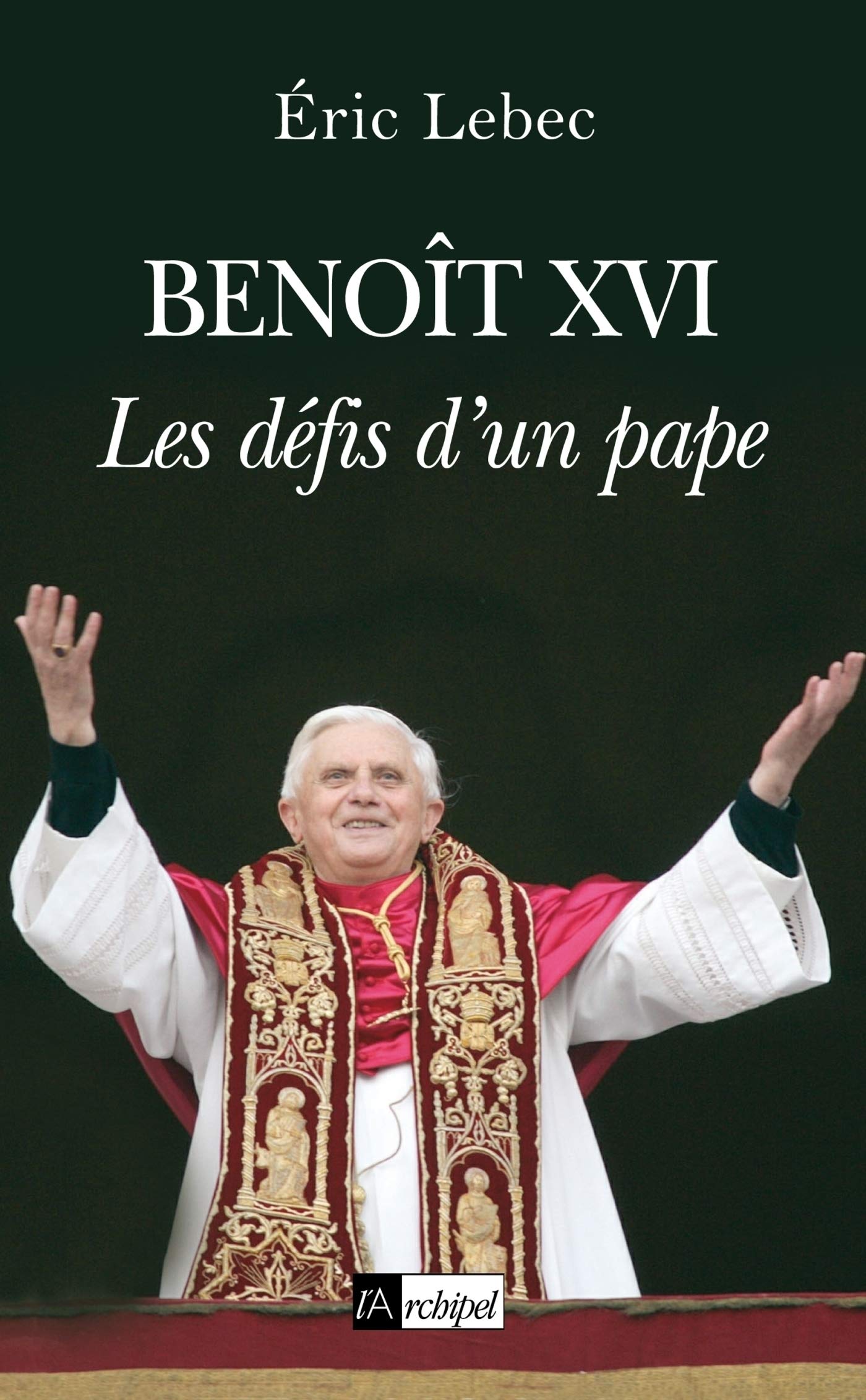 Benoît XVI - Les défis d'un pape (French Edition)