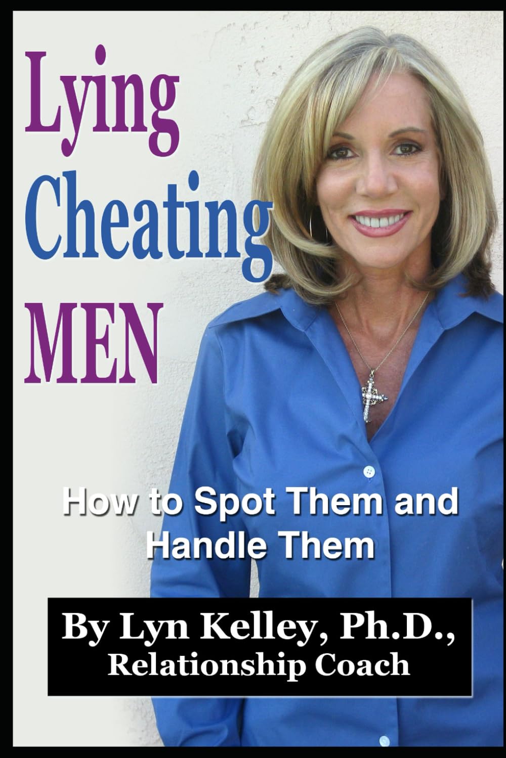 Lying, Cheating Men: How to Spot Them and Handle Them