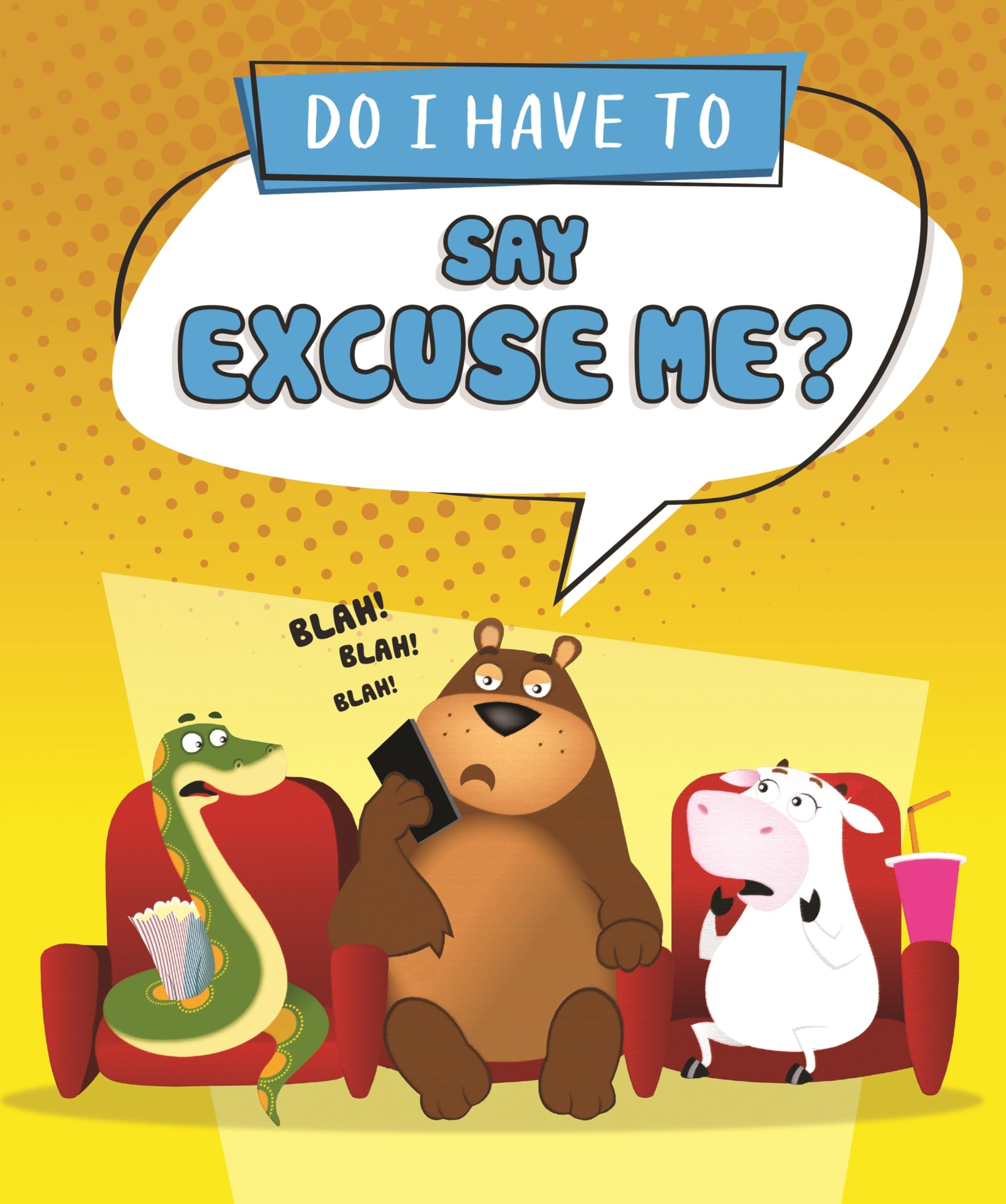 Sequoia Kids Media Do I Have to Say Excuse Me?