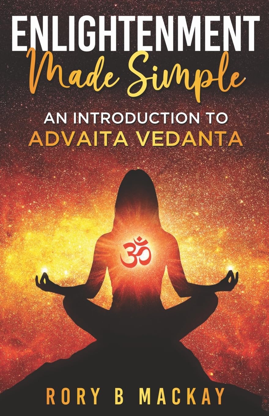 Enlightenment Made Simple: An Introduction to Advaita Vedanta