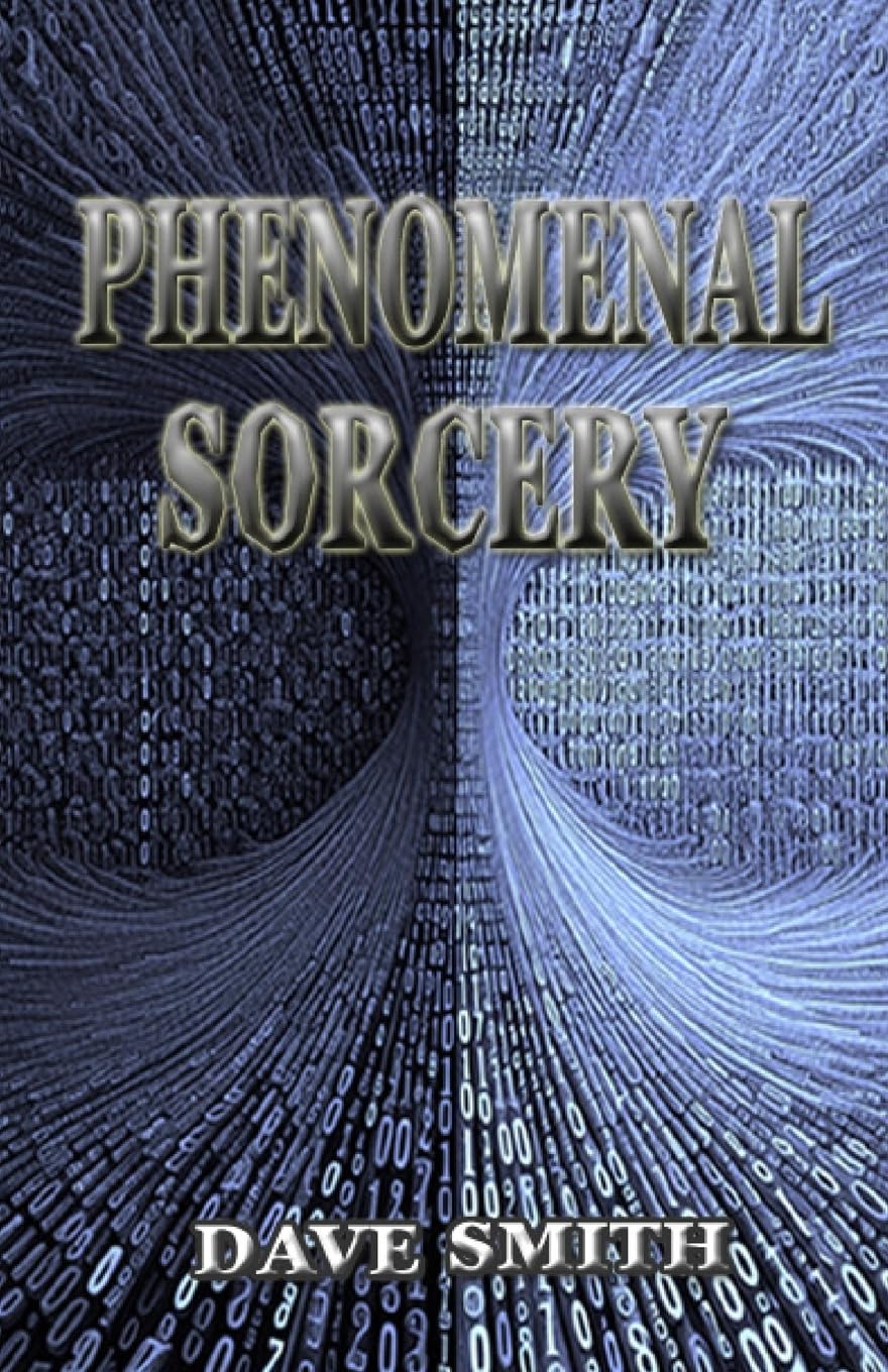 Phenomenal Sorcery: A System of Information Magic for Real and Virtual Worlds