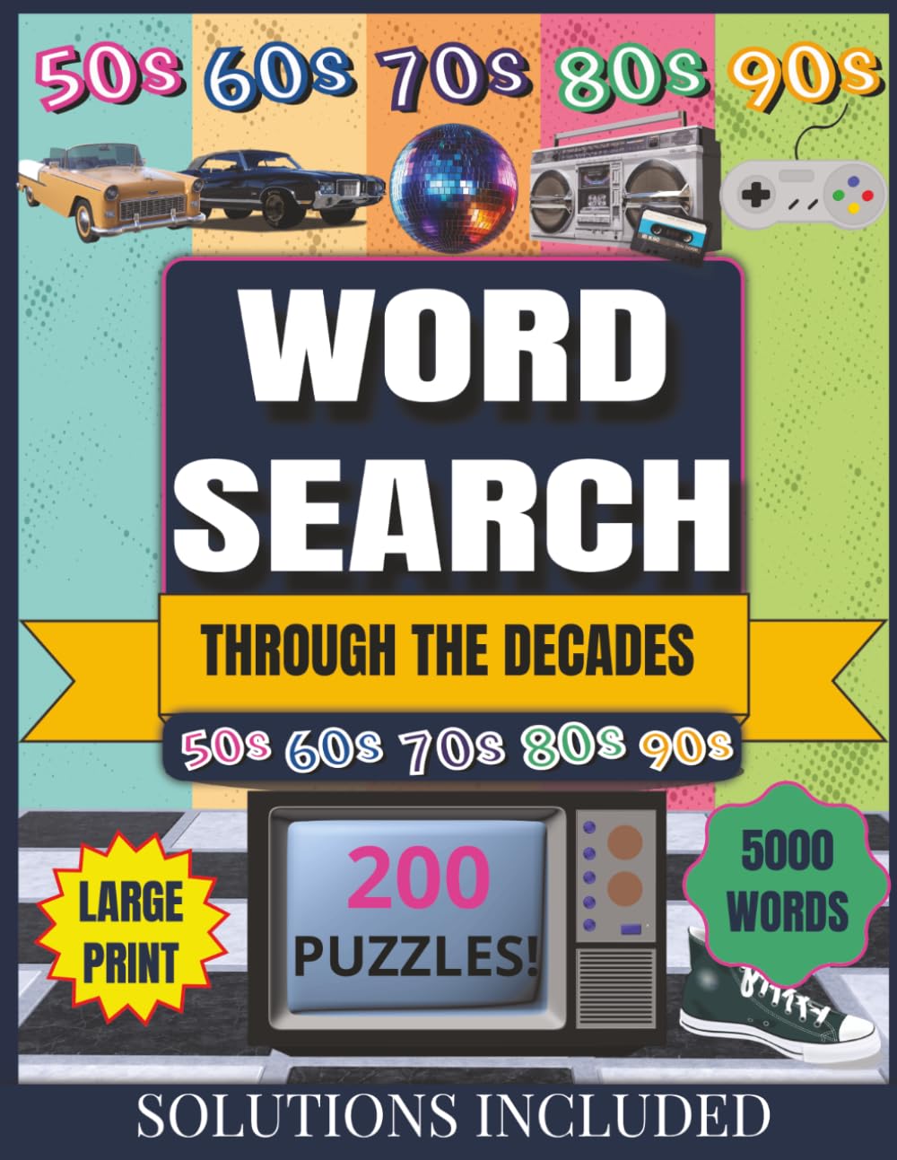 Memory Lane Word Search: Through the Decades: Five Decades of Nostalgia • 1950s to 1990s (The Vibrant Vision Collection: Large Print Word Searches for a Sharp Mind)