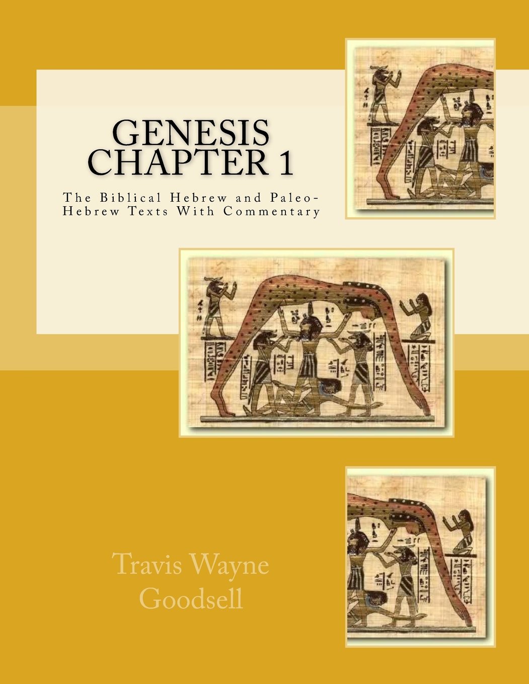 Genesis Chapter 1: The Biblical Hebrew and Paleo-Hebrew Texts With Commentary