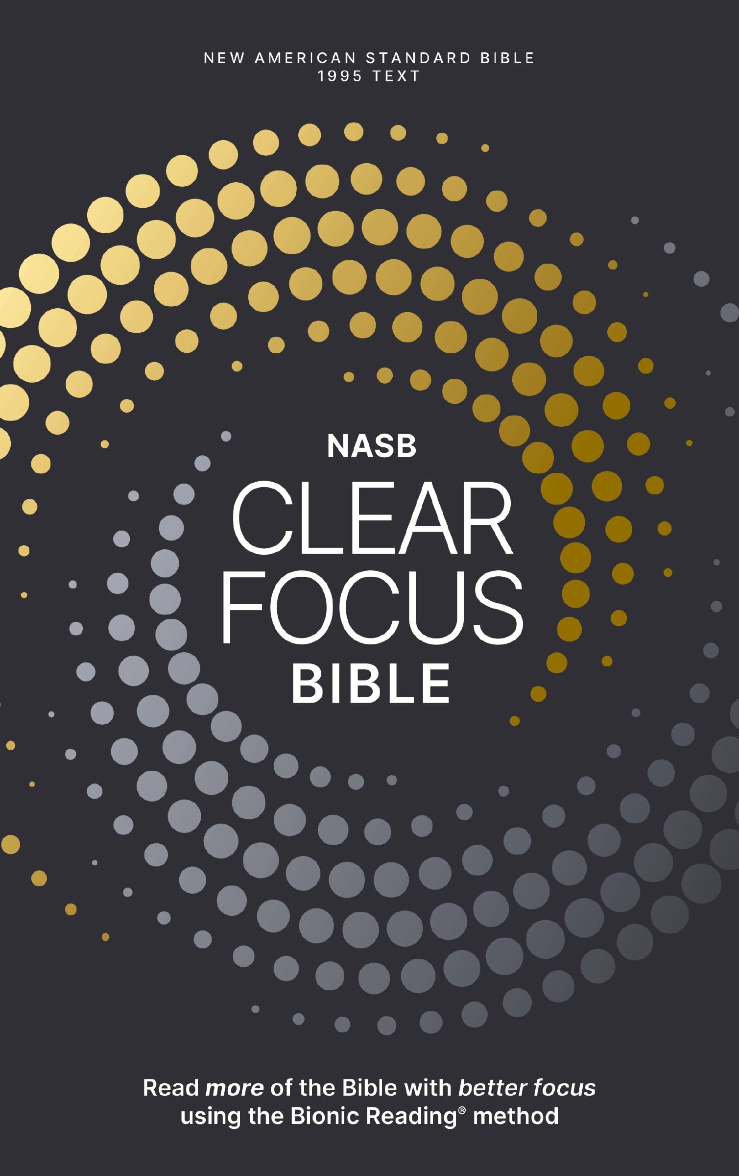 NASB, Clear Focus Bible: Read more of the Bible with better focus